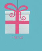  Inside this wrapped gift for your Friends: Fitness Tracker.